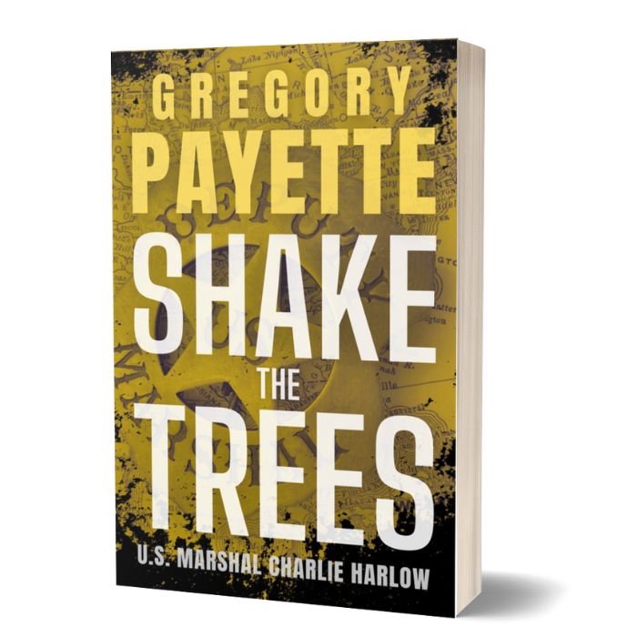 Shake the Trees - U.S. Marshal Charlie Harlow #1 (Paperback)